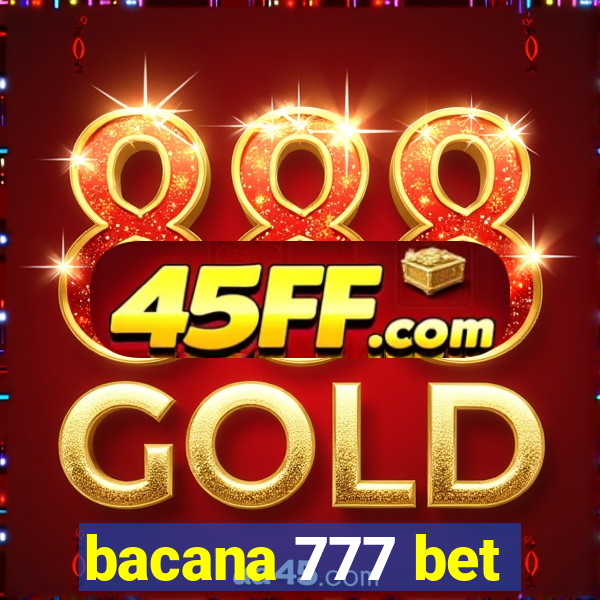 bacana 777 bet
